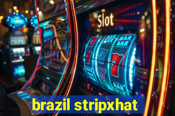 brazil stripxhat